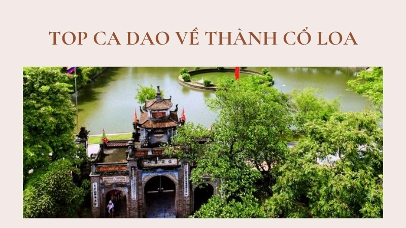 Top ca dao về thành Cổ Loa