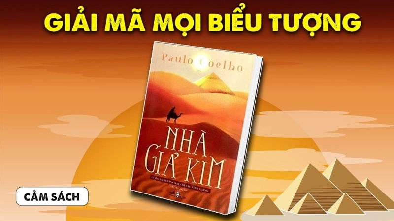Cuốn sách Nhà Giả Kim nói về gì? Khám phá ý nghĩa sâu sắc.