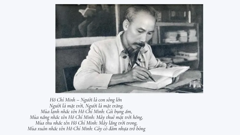 Hồ Chí Minh – Người là con sông lớn Người là mặt trời, Người là mặt trăng