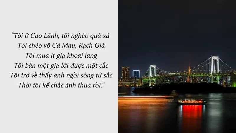 Tôi ở Cao Lãnh, tôi nghèo quá xá Tôi chèo vô Cà Mau, Rạch Giá