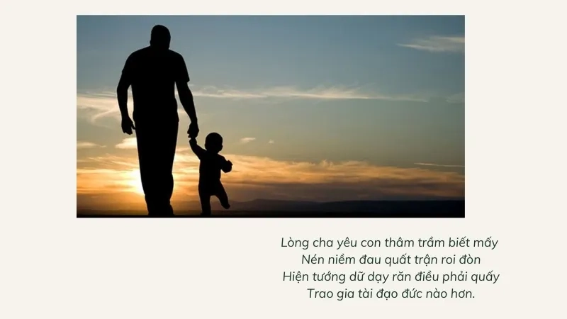 Lòng cha yêu con thâm trầm biết mấy Nén niềm đau quất trận roi đòn
