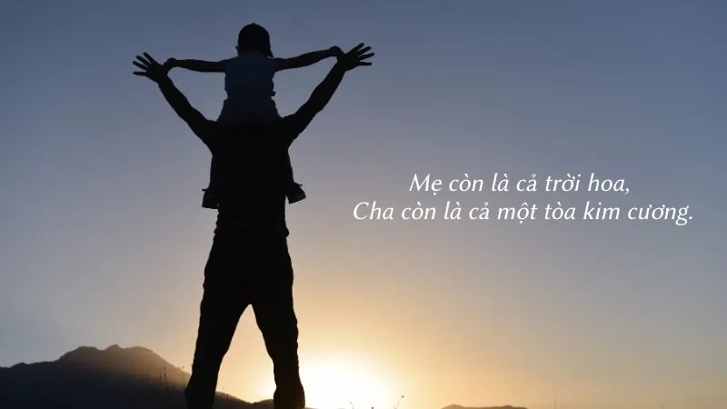 Mẹ còn là cả trời hoa, Cha còn là cả một tòa kim cương