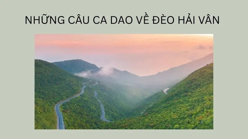 Những câu ca dao về đèo Hải Vân