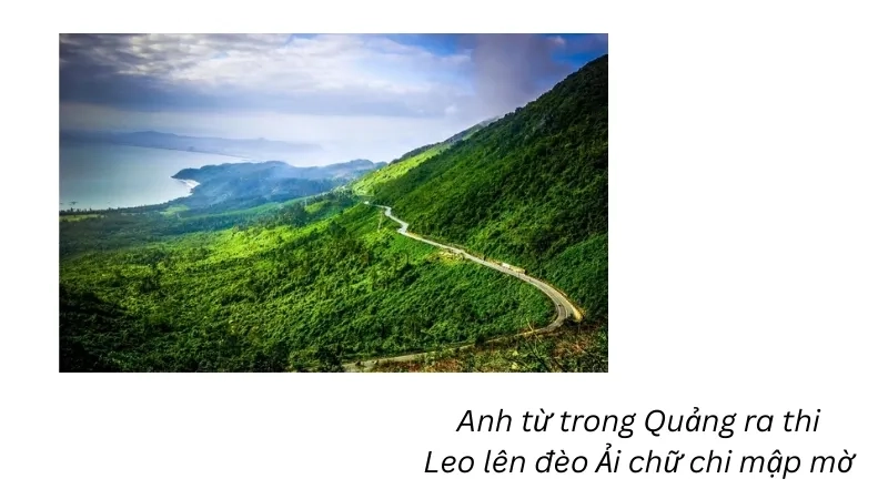 Anh từ trong Quảng ra thi Leo lên đèo Ải chữ chi mập mờ