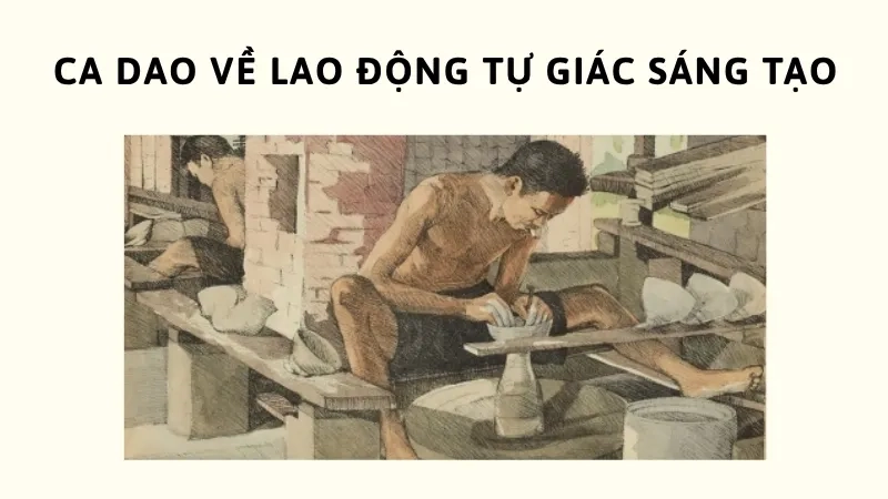Ca dao về lao động tự giác sáng tạo