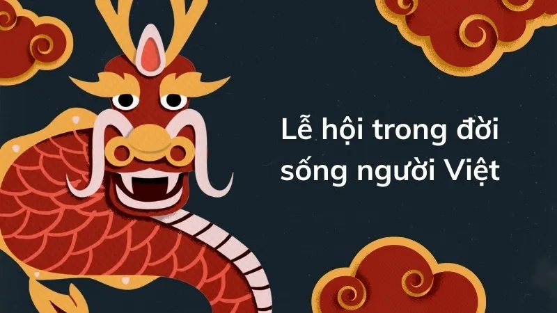 Lễ hội trong đời sống người Việt