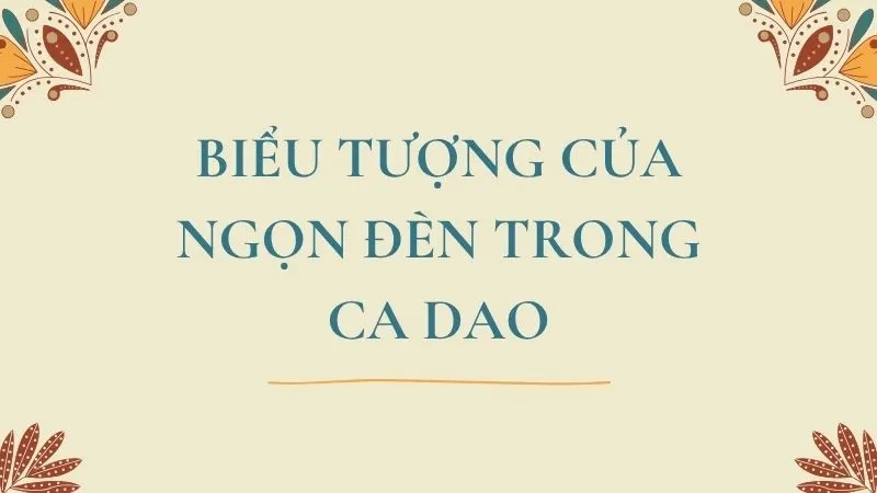 Biểu tượng của ngọn đèn trong ca dao