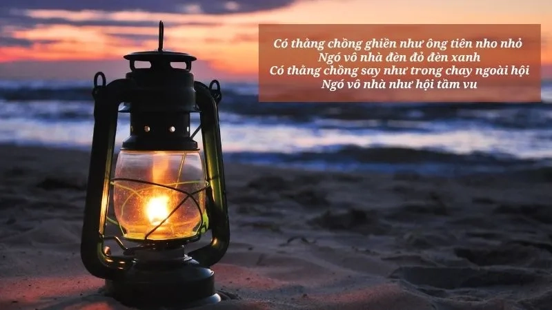 Có thằng chồng ghiền như ông tiên nho nhỏ Ngó vô nhà đèn đỏ đèn xanh