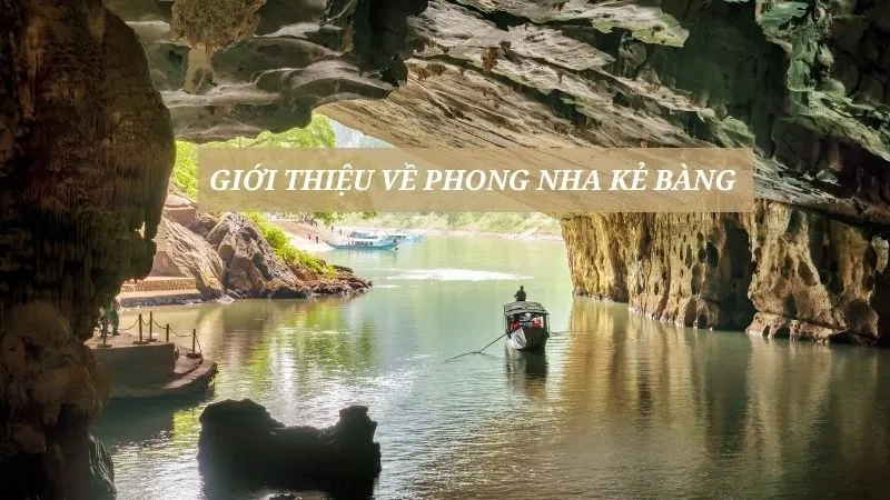 Giới thiệu về Phong Nha Kẻ Bàng