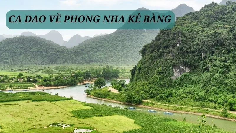 Ca dao về Phong Nha Kẻ Bàng