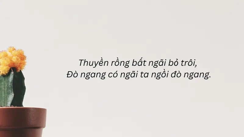 Thuyền rồng bất ngãi bỏ trôi, Đò ngang có ngãi ta ngồi đò ngang