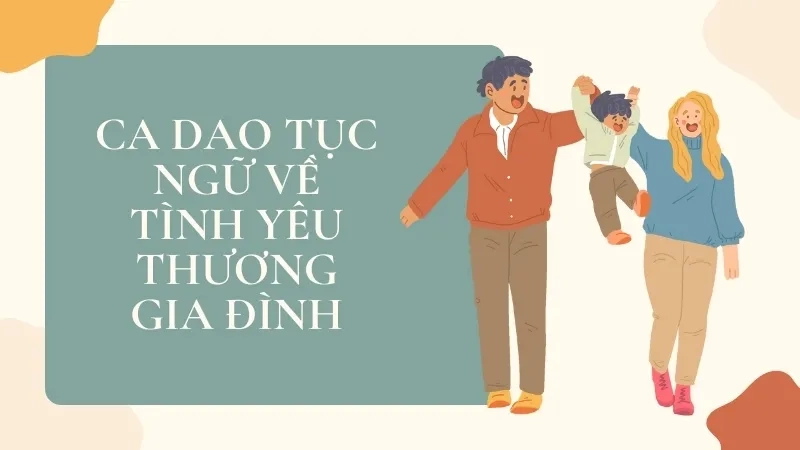 Ca dao tục ngữ về tình yêu thương gia đình