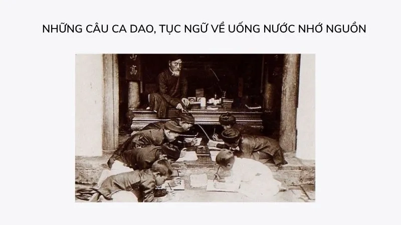 Những câu ca dao, tục ngữ về uống nước nhớ nguồn