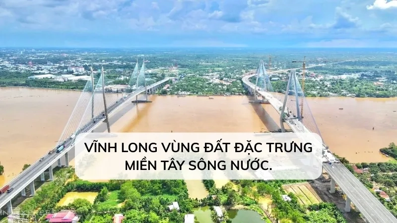 Vĩnh Long vùng đất đặc trưng miền Tây sông nước