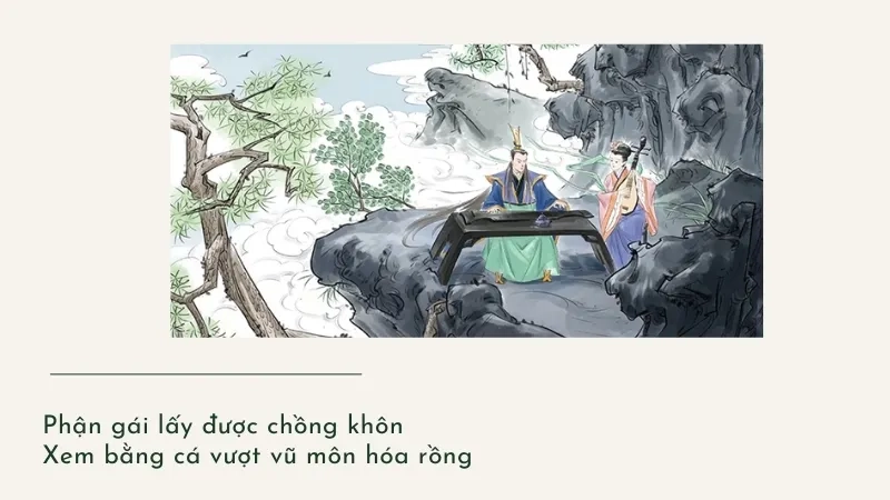 Phận gái lấy được chồng khôn Xem bằng cá vượt vũ môn hóa rồng