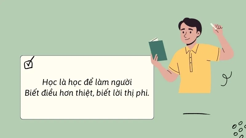 Học là học để làm người Biết điều hơn thiệt, biết lời thị phi
