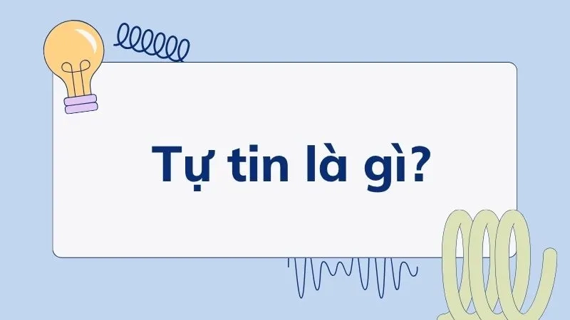 Tự tin là gì?