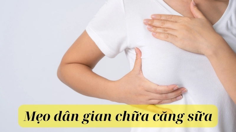 Mẹo dân gian chữa căng sữa tự nhiên, an toàn cho mẹ sau sinh