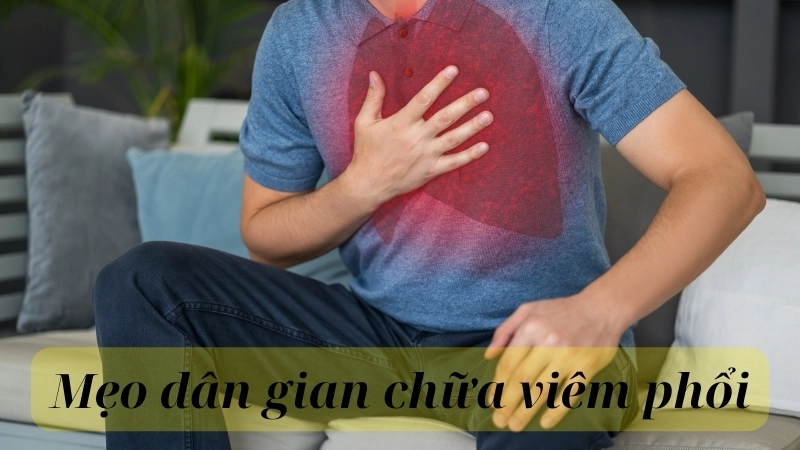 4 mẹo dân gian chữa viêm phổi hiệu quả, an toàn 