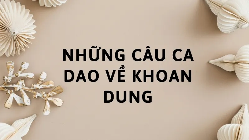 Những câu ca dao về khoan dung