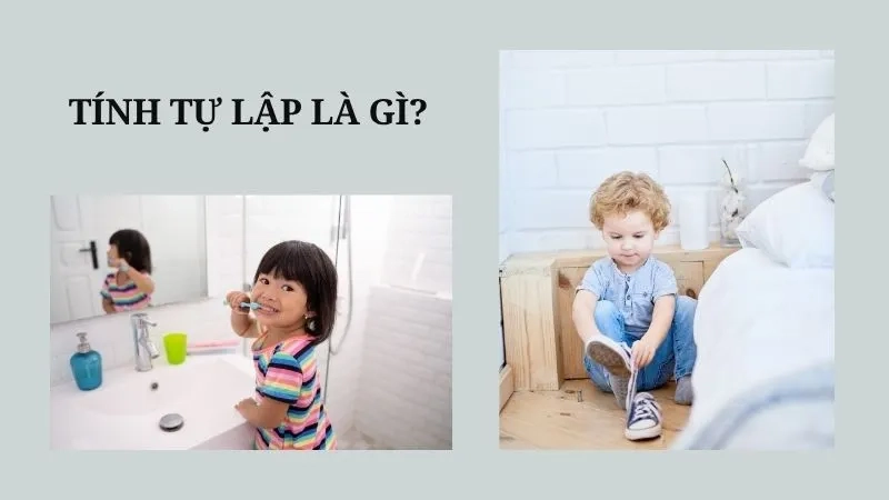 Tính tự lập là gì?