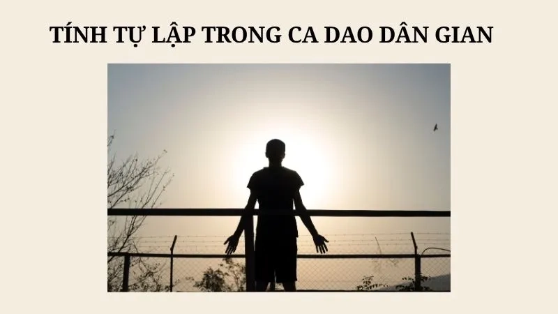 Tính tự lập trong ca dao dân gian