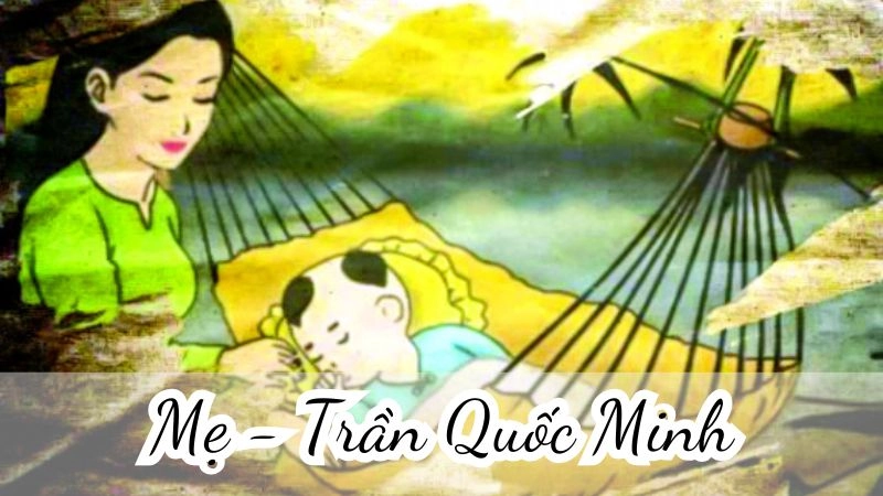 Bài thơ Mẹ là một trong những hình ảnh xúc động nhất về tình mẫu tử