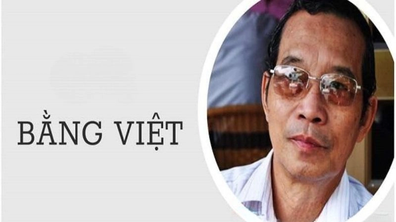 ằng Việt tên khai sinh là Nguyễn Việt Bằng bắt đầu sáng tác thơ từ đầu những năm 60 