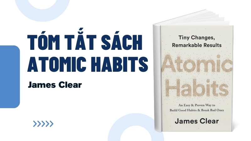 Sách Atomic Habits: Lộ trình phát triển bản thân từ thói quen