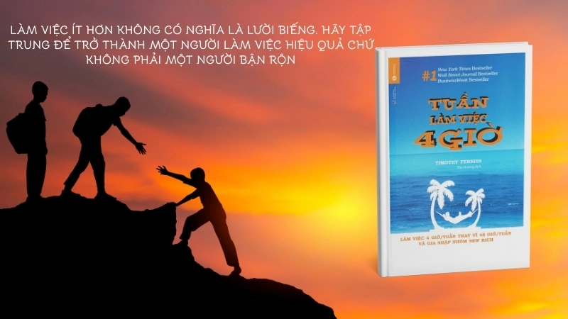 Tuần làm việc 4 giờ tóm tắt: Bí mật làm việc hiệu quả.