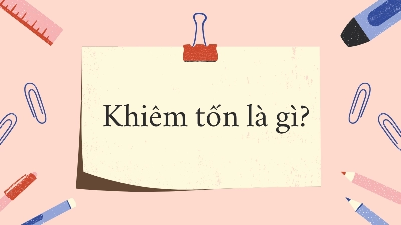 Khiêm tốn là gì?