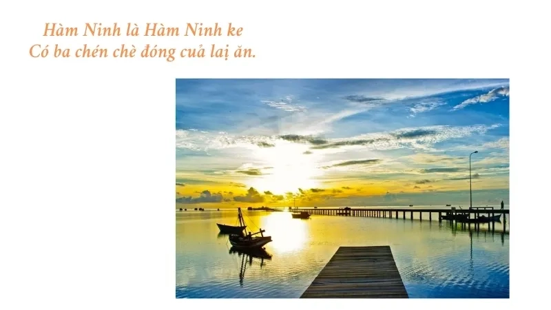 Hàm Ninh là Hàm Ninh ke Có ba chén chè đóng của lại ăn