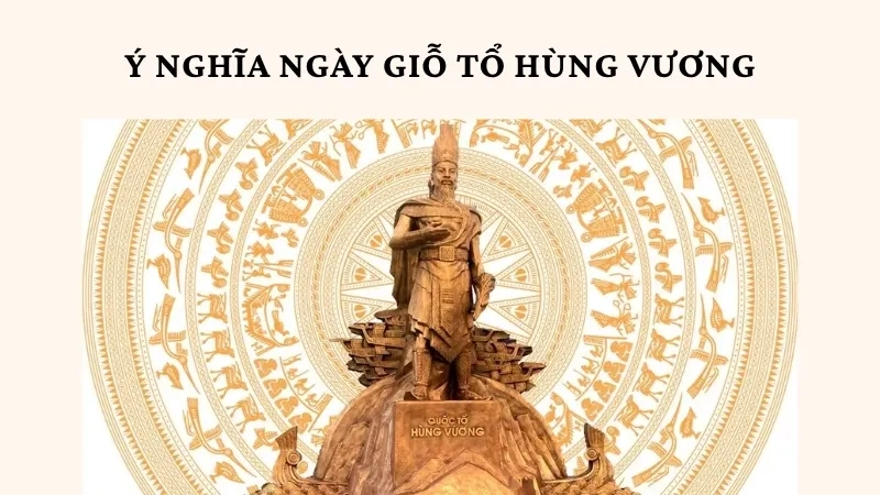 Ý nghĩa ngày giỗ tổ Hùng Vương