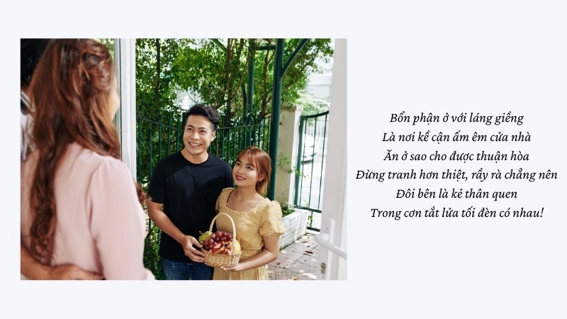 Bổn phận ở với láng giềng Là nơi kề cận ấm êm cửa nhà