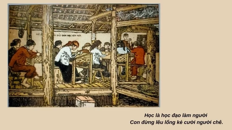 Học là học đạo làm người Con đừng lêu lổng kẻ cười người chê