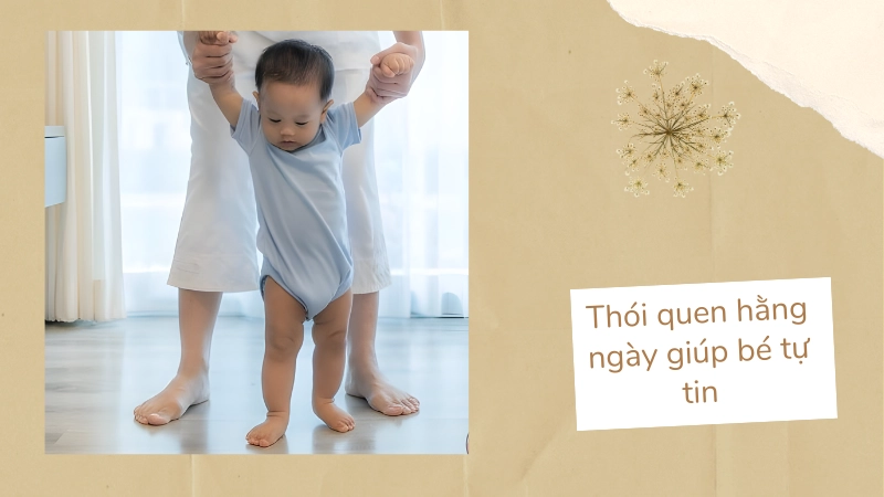 Thói quen hằng ngày giúp bé tự tin bước đi