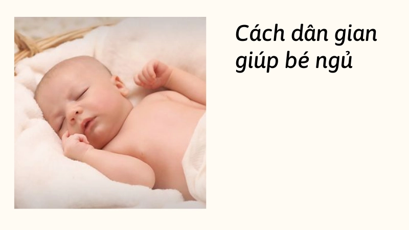 Giúp bé ngủ ngon bằng mẹo dân gian chữa khóc dạ đề